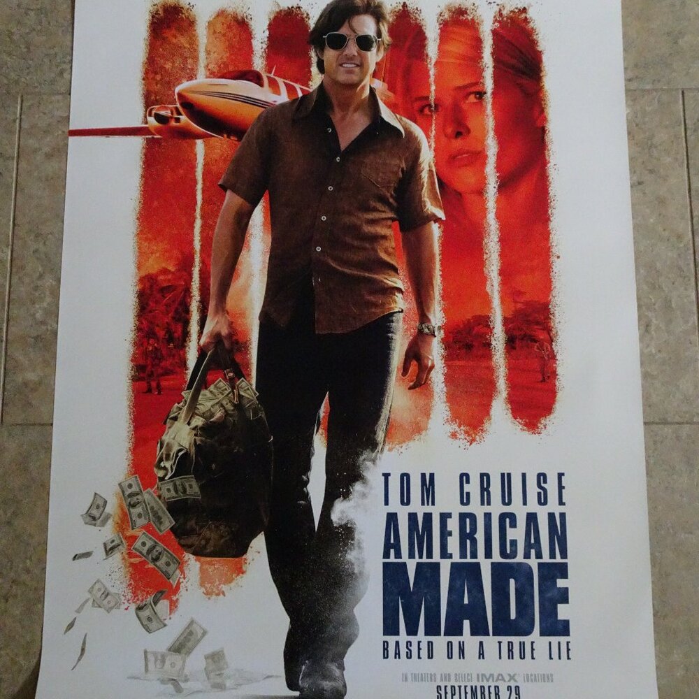 AMERICAN MADE - MOVIE POSTER WITH TOM CRUISE AS BARRY SEAL